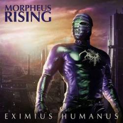 Morpheus Rising : Eximius Humanus